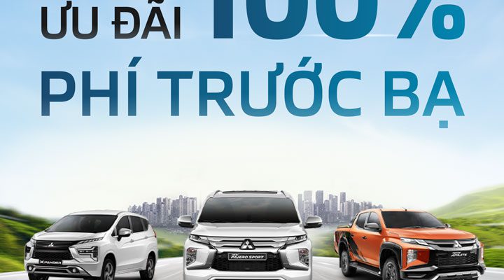 CHƯƠNG TRÌNH ƯU ĐÃI LỚN THÁNG 07 TỪ HỆ THỐNG NPP ỦY QUYỀN CỦA MITSUBISHI MOTORS VIỆT NAM